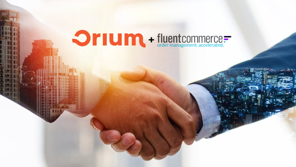 Orium and Fluent Commerce Partner to Enable Ambitious Brands to Tackle Omnichannel Retail