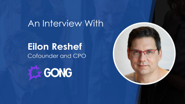 SalesTechStar Interview with Eilon Reshef, Cofounder and CPO at Gong