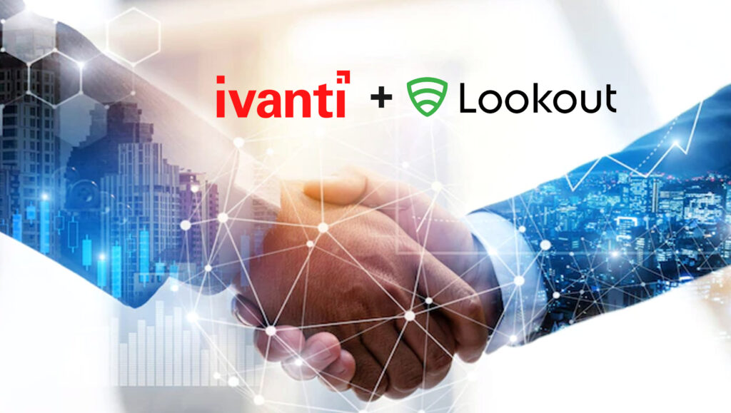 Ivanti and Lookout Extend Strategic Partnership to Deliver Mobile Threat Defense as Part of Ivanti’s Unified Endpoint Management Solution