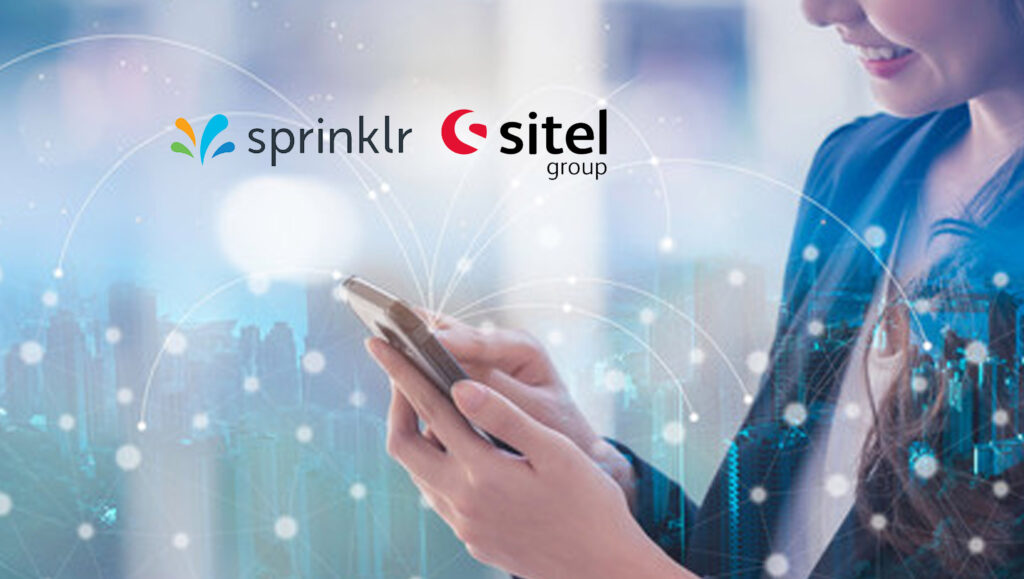 Sprinklr and Sitel Group Partner to Enhance the Contact Center with Social Customer Service