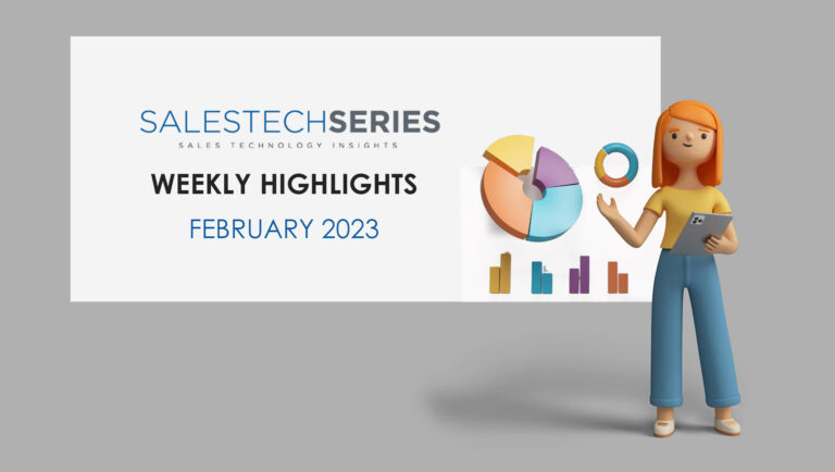 SalesTechStar’s Sales Technology Highlights of The Week: Featuring Salesloft, BigCommerce, SalesIntel and more!