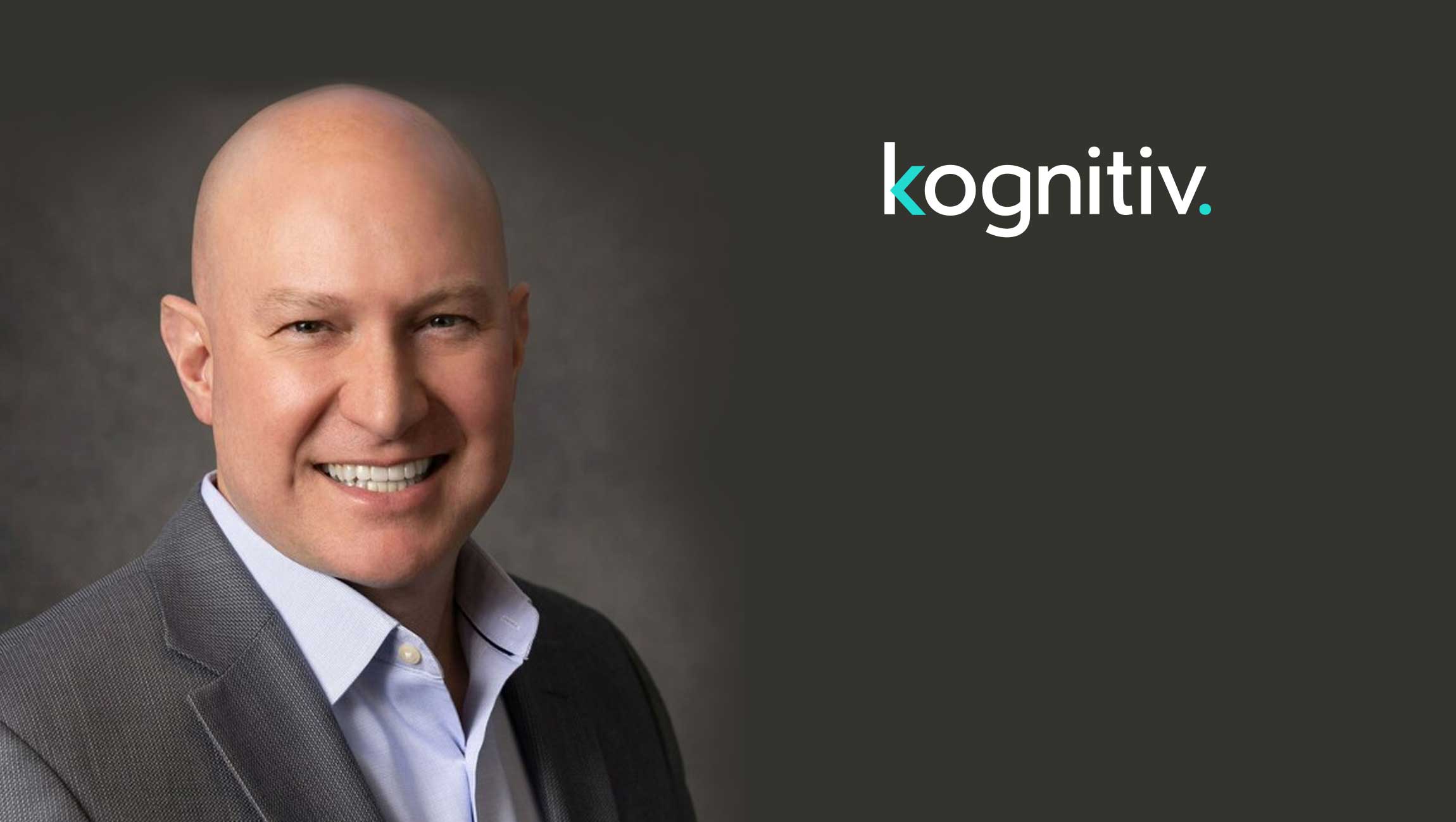 Kognitiv Welcomes Jon Ott as Chief Revenue Officer