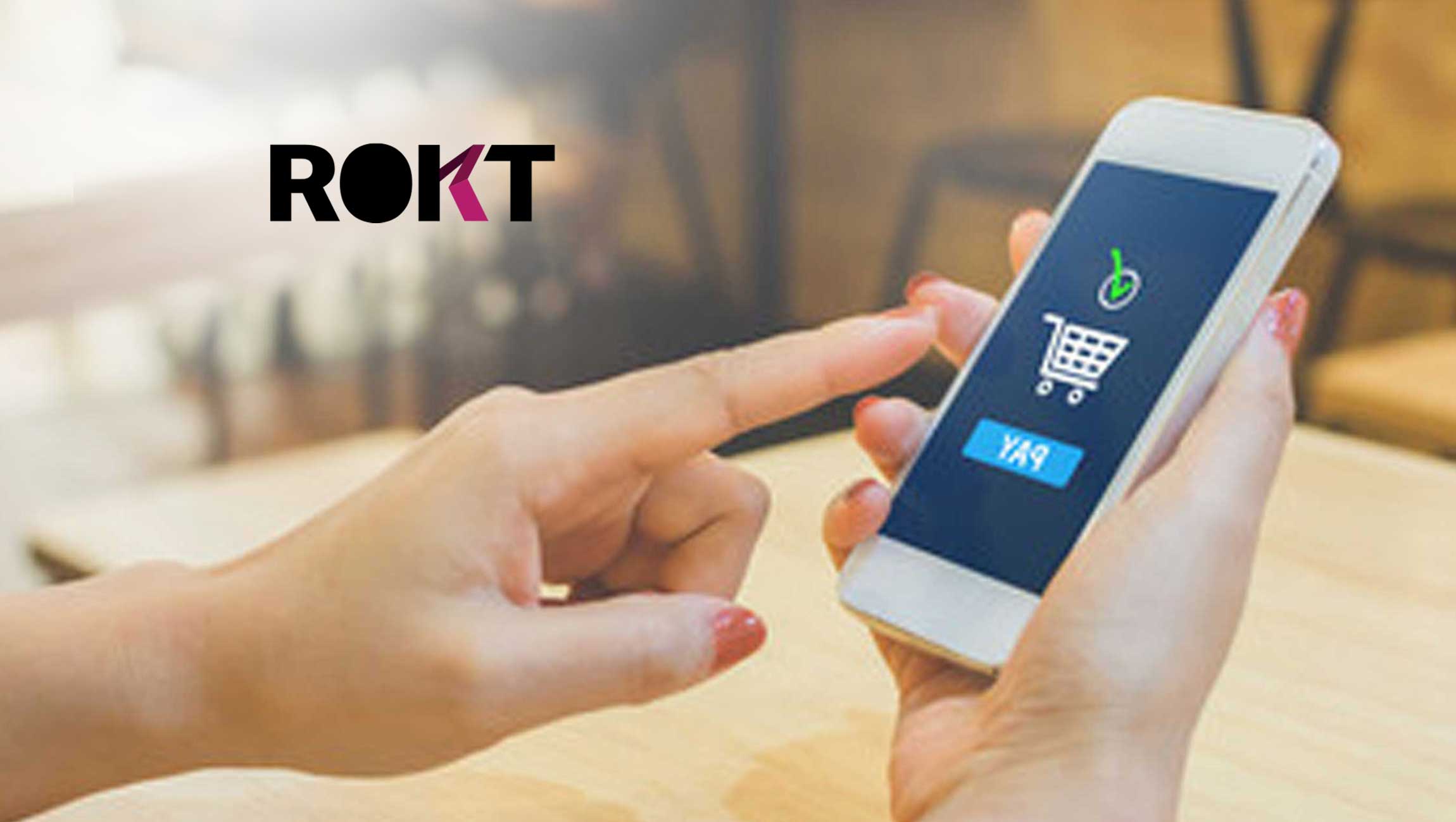 Rokt Launches Payments Marketplace to Improve Customer Experiences and Profit at Checkout for Ecommerce and Financial Services Companies