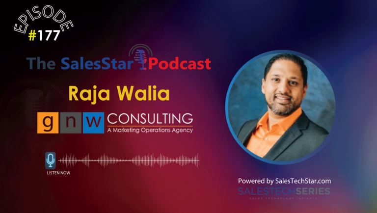 Episode 177: Marketing Automation and Marketing Ops Tips with Raja Walia Founder and CEO of GNW Consulting