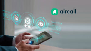 Aircall Broadens AI Capabilities, Empowering More SMBs to Nurture Relationships, Drive Performance, and Fuel Growth