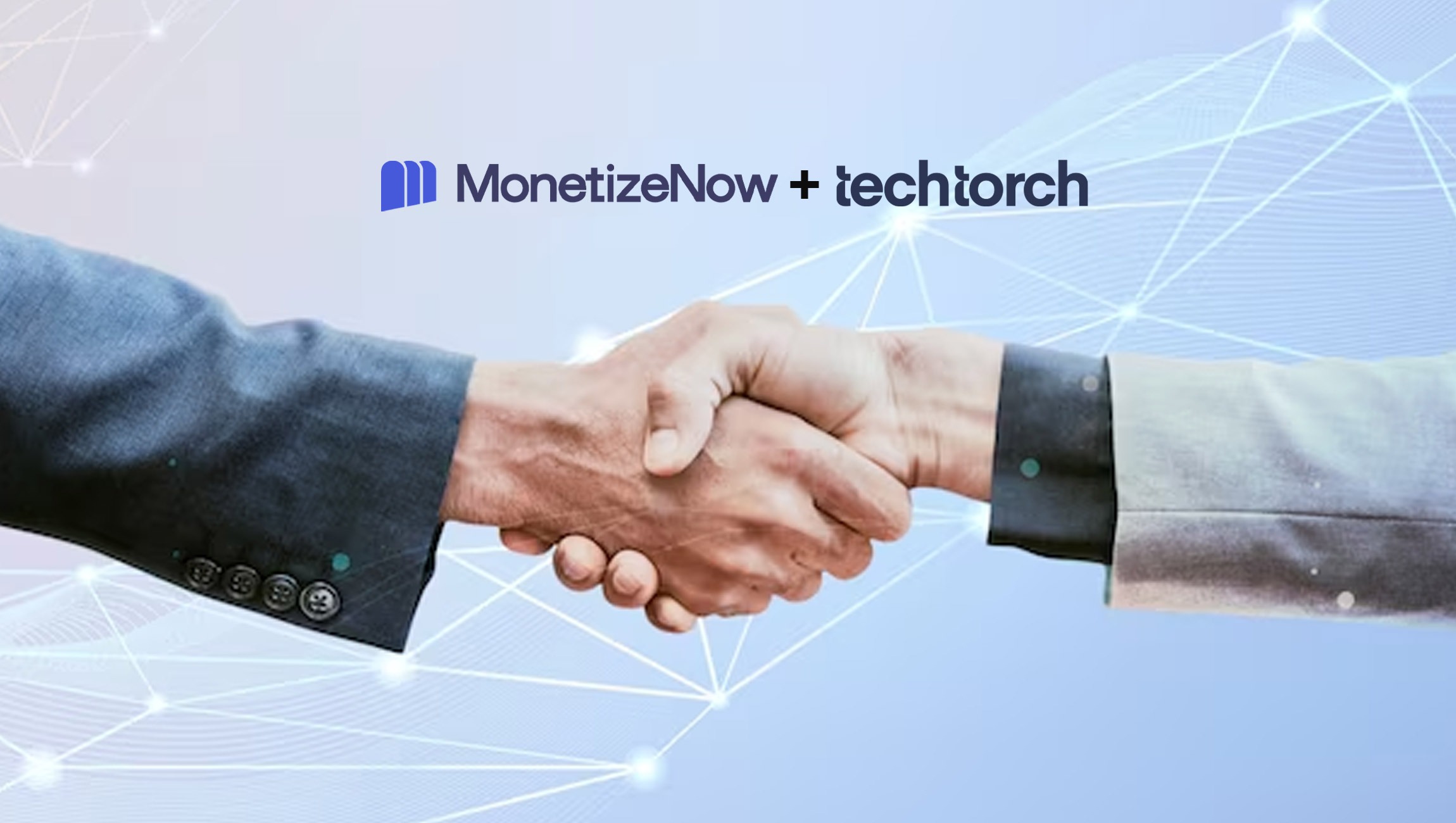 MonetizeNow-and-TechTorch-Forge-Strategic-Partnership-to-Revolutionize-Go-To-Market-and-Revenue-Management