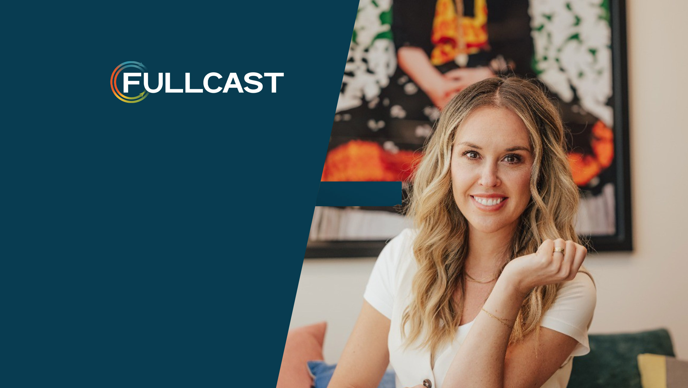 Fullcast-Strengthens-Leadership-Team-with-Key-Hire-Focused-on-Unifying-Culture-and-Revenue-Streams