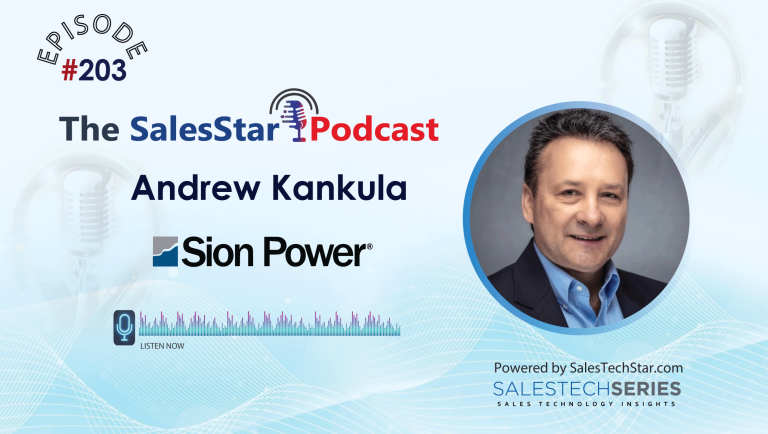 Episode 203: Sales Trends Dominating 2024 with Andy Kankula, Vice President of Business Development at Sion Power