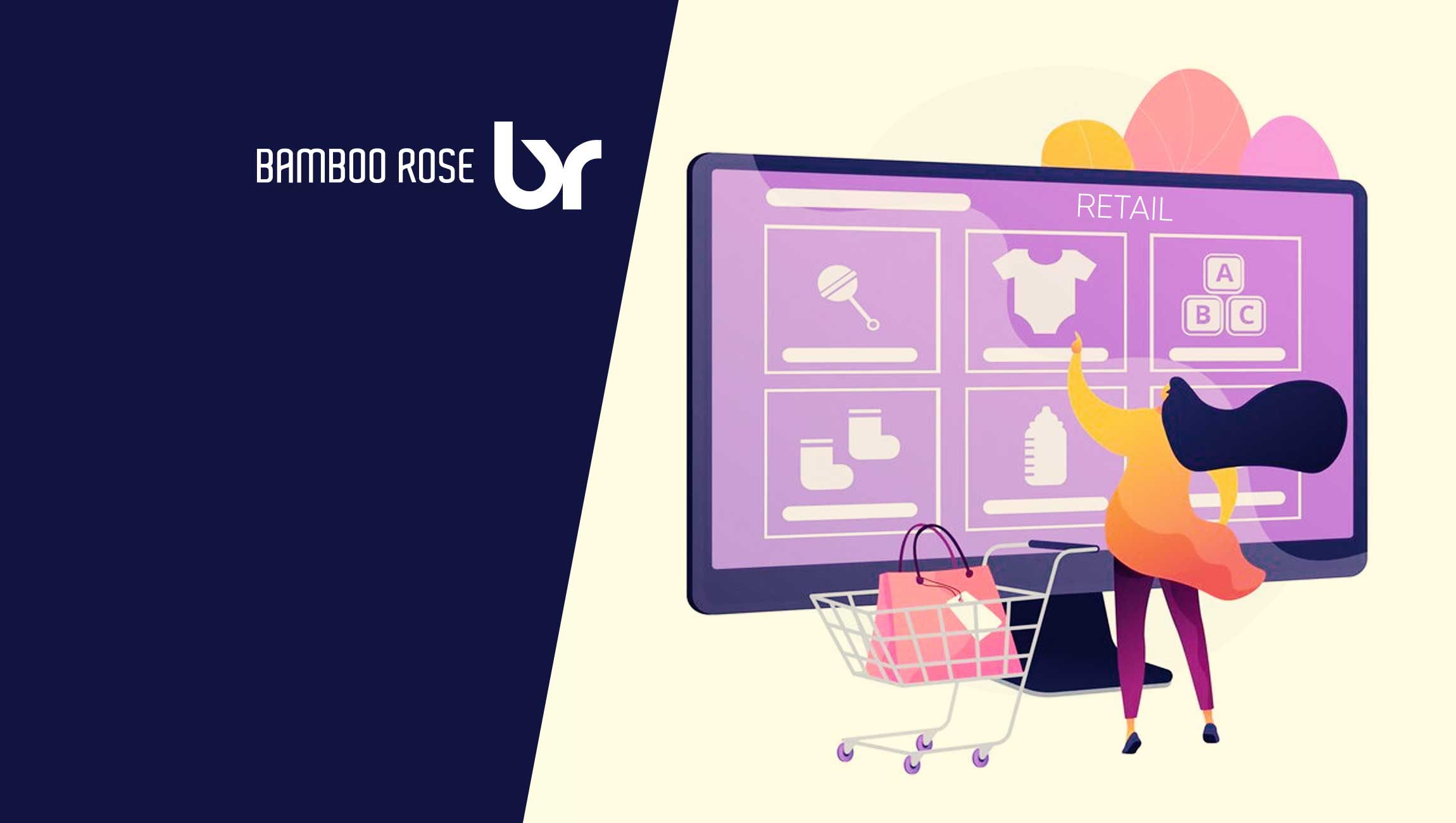 Bamboo Rose Elevates Retail Management Platform with Advanced Supplier Relationship Management Capabilities