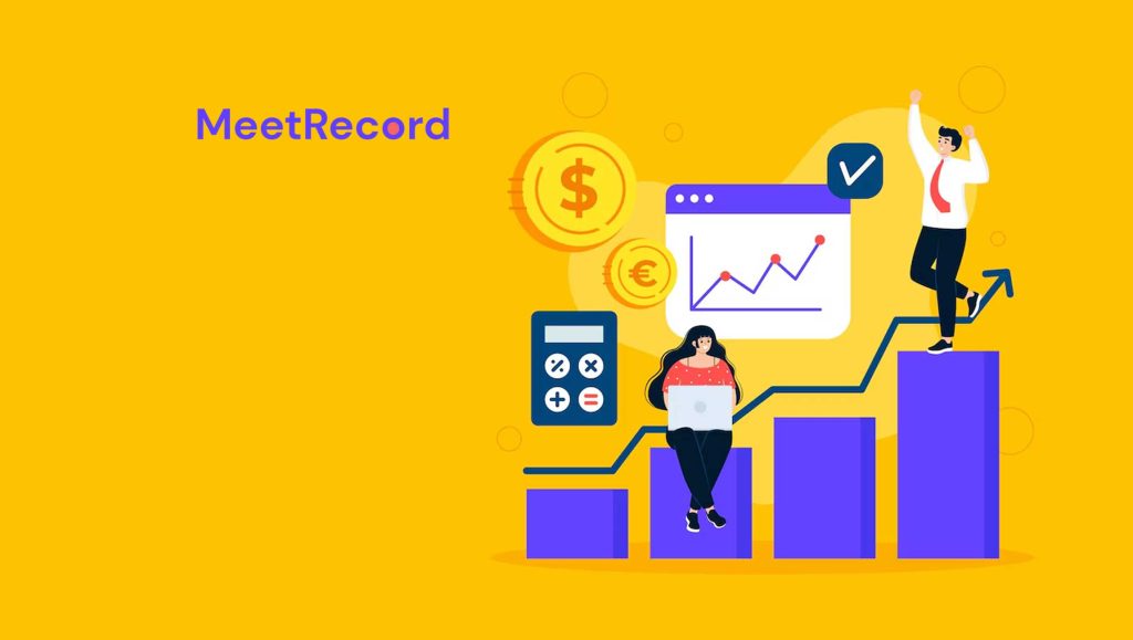 MeetRecord Raises $2.7 Million to Enhance Revenue Automation for Service Businesses