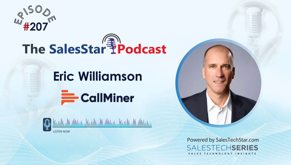 Episode-207_Eric_Williamson_SalesTechStar Podcast with CallMiner