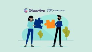 GlassHive Announces Integration with ConnectWise to Elevate the ConnectWise Partner Program