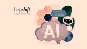 Helpshift Launches AI-Powered Tool for Effortless Multilingual Support Experiences