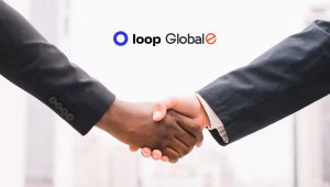 Loop and Global-e Partner to Simplify Cross-Border Returns for Merchants and Consumers
