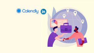 Calendly Teams Up With LinkedIn to Help Professionals Source More Client Opportunities