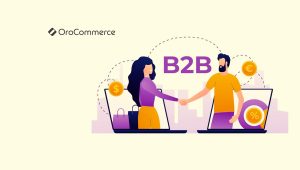 OroCommerce 6.1 Delivers Practical AI for B2B Sales, Easier Buyer Adoption, and Smarter Order Processing