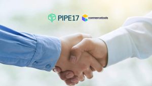 Pipe17 Announces New Partnership with commercetools to Accelerate Omnichannel Order Operations