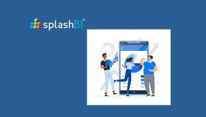 SplashBI launches Tahoe (v6): Transforms Enterprise Reporting with Unified Analytics and AI