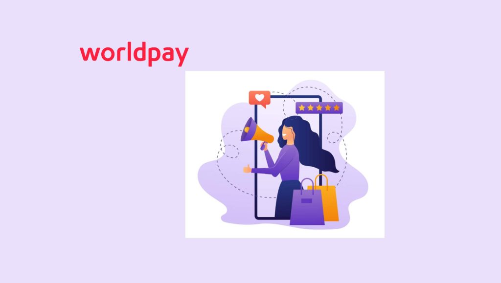 Worldpay and Visa Join Forces to Boost Authorizations, Enhance Shopper Experience