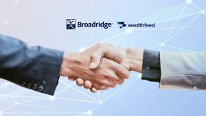 Broadridge and WealthFeed Partner to Offer End-to-End Advisor Lead Generation and Intelligent Nurturing