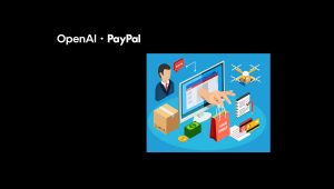 OpenAI and PayPal Team Up to Power Instant Checkout and Agentic Commerce in ChatGPT