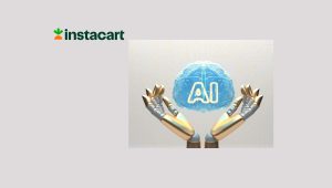 Instacart Announces New Enterprise AI Solutions to Democratize AI for Grocers of All Sizes