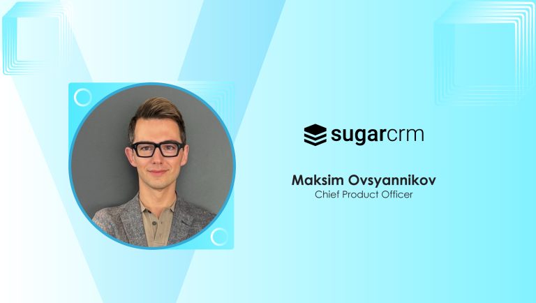 SalesTechStar Interview with Maksim Ovsyannikov, Chief Product Officer, SugarCRM
