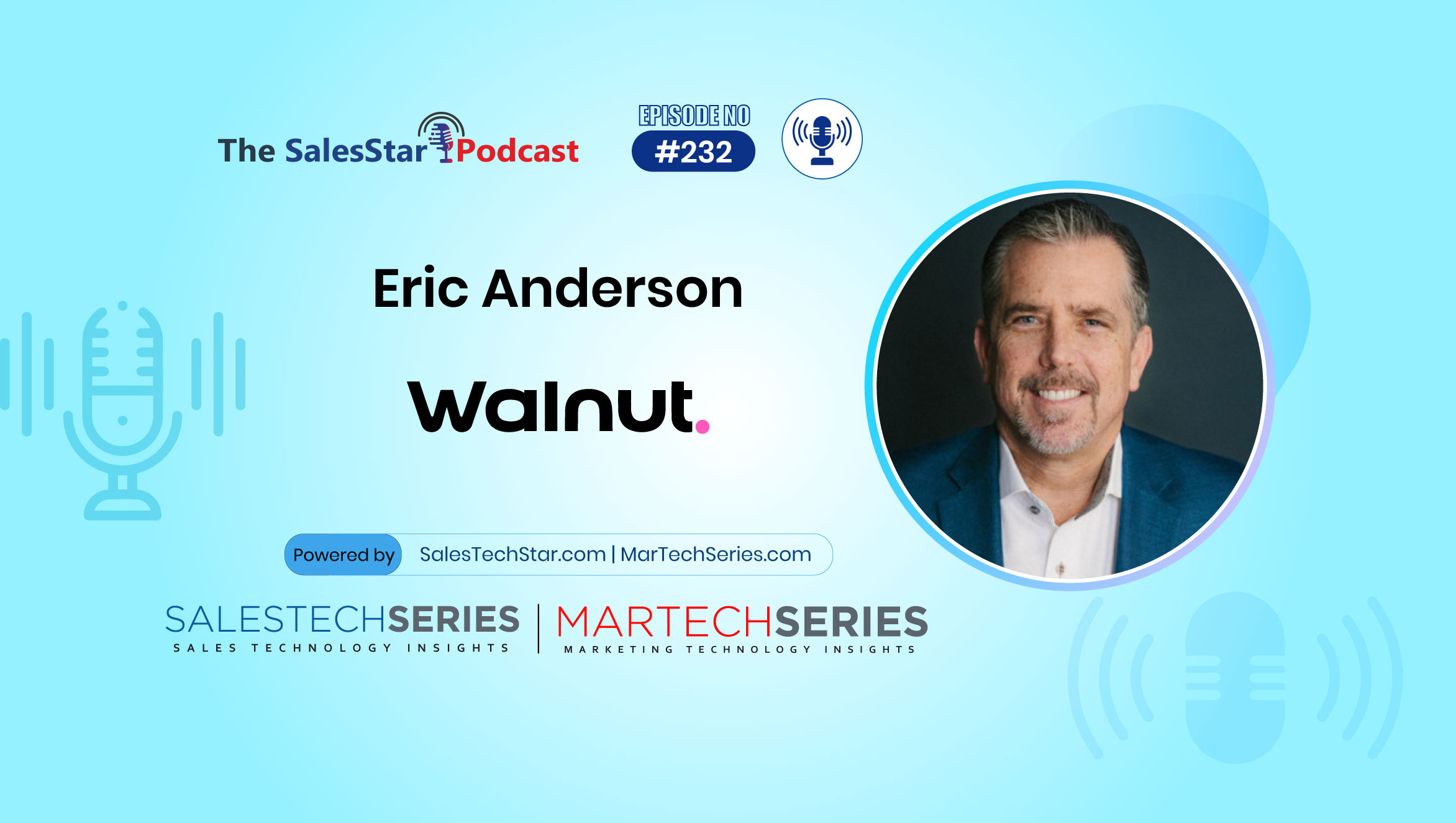 Episode_No-232_Eric_Anderson_Walnut_SalesStar-Podcast-1.jpg