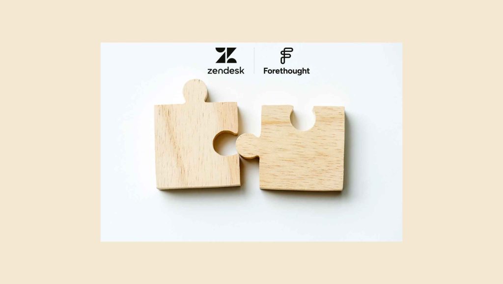 Zendesk Completes Acquisition of Forethought